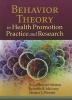 Behavior Theory in Health Promotion Practice and Research (Paperback) - Bruce G Simons Morton Photo