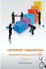 Corporate Turnaround - Nursing a Sick Company Back to Health (Second Edition) (Paperback) - Michael Teng Photo