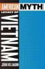 American Myth and the Legacy of Vietnam (Paperback) - John Hellmann Photo