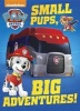 Small Pups, Big Adventures! (Paw Patrol) (Board book) - Random House Photo