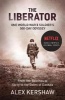 The Liberator - One World War II Soldier's 500-day Odyssey from the Beaches of Sicily to the Gates of Dachau (Paperback) - Alex Kershaw Photo