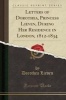 Letters of Dorothea, Princess Lieven, During Her Residence in London, 1812-1834 (Classic Reprint) (Paperback) - Dorothea Lieven Photo