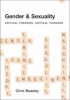 Gender & Sexuality - Critical Theories, Critical Thinkers (Paperback, New) - Chris Beasley Photo