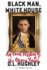 Black Man, White House - An Oral History of the Obama Years (Hardcover) - Dl Hughley Photo