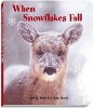 When Snowflakes Fall (Board book) - Carl R Sams Photo