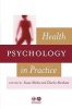 Health Psychology in Practice (Paperback, New) - Susan Michie Photo