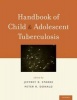 Handbook of Child and Adolescent Tuberculosis (Hardcover) - Jeffrey R Starke Photo