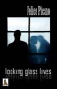 Looking Glass Lives (Paperback) - Felice Picano Photo