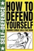 How to Defend Yourself (Paperback) - Martin J Dougherty Photo