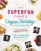 The Superfun Times Vegan Holiday Cookbook (Hardcover) - Isa Chandra Moskowitz Photo