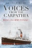 Voices from the Carpathia: Rescuing RMS Titanic (Paperback) - George Behe Photo