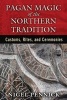 Pagan Magic of the Northern Tradition - Customs, Rites, and Ceremonies (Paperback) - Nigel Pennick Photo