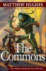 The Commons (Hardcover) - Matthew Hughes Photo