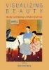 Visualizing Beauty - Gender and Ideology in Modern East Asia (Hardcover) - Aida Yuen Wong Photo