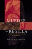 The Murder of Regilla - A Case of Domestic Violence in Antiquity (Paperback) - Sarah B Pomeroy Photo