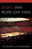 Sports: Why People Love Them! (Paperback) - Tim Delaney Photo