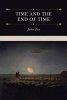 Time and the End of Time (Hardcover) - John Fox Photo