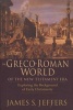 The Greco-Roman World of the New Testament Era - Exploring the Background of Early Christianity (Paperback) - James S Jeffers Photo