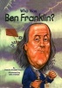 Who Was Ben Franklin? (Hardcover) - Dennis Brindell Fradin Photo