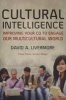 Cultural Intelligence - Improving Your CQ to Engage Our Multicultural World (Paperback) - David A Livermore Photo