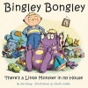 Bingley Bongley - There's a Little Monster in My House (Paperback) - Ian Harvey Photo