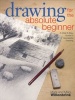 Drawing for the Absolute Beginner (Paperback) - Mark Willenbrink Photo