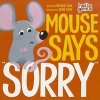 Mouse Say "Sorry" (Paperback) - Michael S Dahl Photo