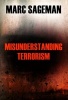 Misunderstanding Terrorism (Hardcover) - Marc Sageman Photo