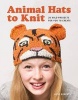 Animal Hats to Knit - 20 Wild Projects for You to Create! (Paperback) - Luise Roberts Photo