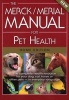 The Merck/Merial Manual for Pet Health - The Complete Health Resource for Your Dog, Cat, Horse or Other Pets in Everyday Language (Paperback, Home) - Merck Editor Photo