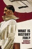 What is History For? (Paperback) - Beverley C Southgate Photo