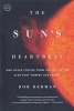 The Sun's Heartbeat - And Other Stories from the Life of the Star That Powers Our Planet (Paperback) - Bob Berman Photo