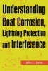 Understanding Boat Corrosion, Lightning Protection and Interference (Paperback) - John C Payne Photo