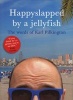 Happyslapped by a Jellyfish - The Words of  (Paperback) - Karl Pilkington Photo