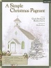 A Simple Christmas Pageant - Singer's Edition (Paperback) -  Photo