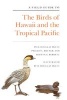 A Field Guide to the Birds of Hawaii and the Tropical Pacific (Paperback) - H Douglas Pratt Photo