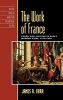 The Work of France - Labor and Culture in Early Modern Times, 1350-1800 (Hardcover) - James R Farr Photo