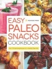 Easy Paleo Snacks Cookbook - Over 125 Satisfying Recipes for a Healthy Paleo Diet (Paperback) - Rockridge Press Photo