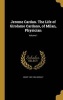 Jerome Cardan. the Life of Girolamo Cardano, of Milan, Physician; Volume 1 (Hardcover) - Henry 1822 1894 Morley Photo