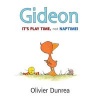 Gideon - It's Play Time, Not Naptime! (Board book) - Olivier Dunrea Photo