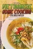 Vietnamese Home Cooking - Is No Longer a Mystery - A Vietnamese Cookbook for All Tastes - Vietnamese Cooking Is So Fun! (Paperback) - Ted Alling Photo