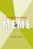 The World Made Meme - Public Conversations and Participatory Media (Hardcover) - Ryan M Milner Photo