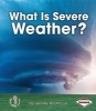 What Is Severe Weather? (Paperback) - Jennifer Boothroyd Photo