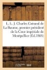 L. L. J. Charles Goirand de La Baume, Premier President de La Cour Imperiale de Montpellier (French, Paperback) - Sans Auteur Photo