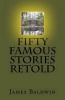 Fifty Famous Stories Retold (Paperback) - James Baldwin Photo