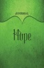 Hope Journal - Green 5.5x8.5 240 Page Lined Journal Notebook Diary (Volume 1) (Paperback) - Elf Owl Publishing Photo