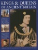 Kings & Queens of Ancient Britain - A Magnificent Chronicle of the First Rulers of the British Isles, from the Time of Boudicca and King Arthur to the Wars of the Roses, the Crusades and the Reign of Richard III (Hardcover) - Charles Phillips Photo