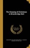 The Keeping of Christmas at Bracebridge Hall (Hardcover) - Washington 1783 1859 Irving Photo