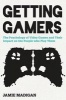 Getting Gamers - The Psychology of Video Games and Their Impact on the People Who Play Them (Hardcover) - Jamie Madigan Photo