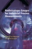 Radioisotope Gauges for Industrial Process Measurements (Hardcover, New) - Geir Anton Johansen Photo